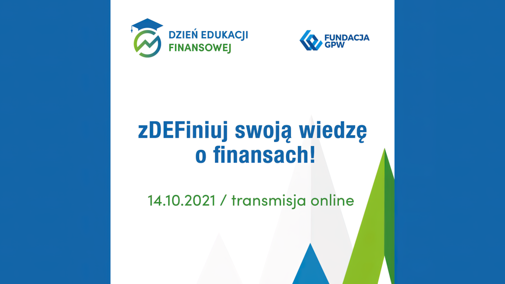 Dzień Edukacji Finansowej 2021 - Fundacja GPW - Transmisja online - 14.10.2021