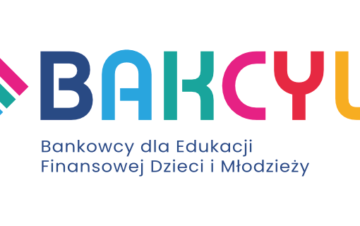 Program BAKCYL - Bankowcy dla Edukacji Finansowej Dzieci i Młodzieży