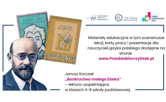 Książka Janusza Korczaka „Bankructwo małego Dżeka”. Pakiet materiałów edukacyjnych, bezpłatne egzemplarze książki do szkolnej biblioteki oraz 5 scenariuszy lekcji wraz z kartami pracy i prezentacjami.